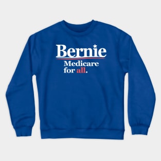 Bernie Medicare For All Crewneck Sweatshirt